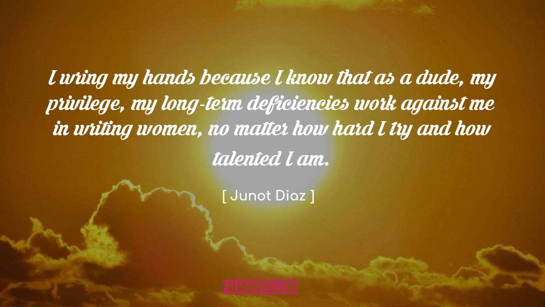 Deficiencies quotes by Junot Diaz