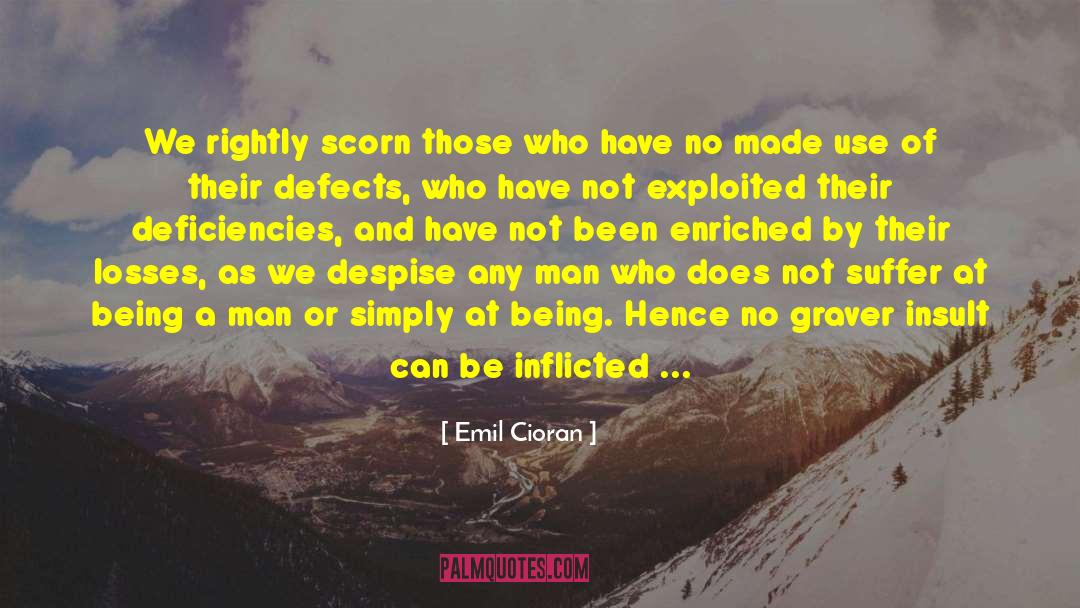 Deficiencies quotes by Emil Cioran