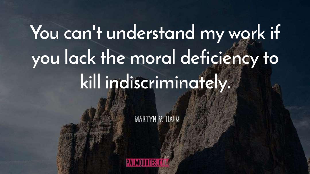 Deficiency quotes by Martyn V. Halm