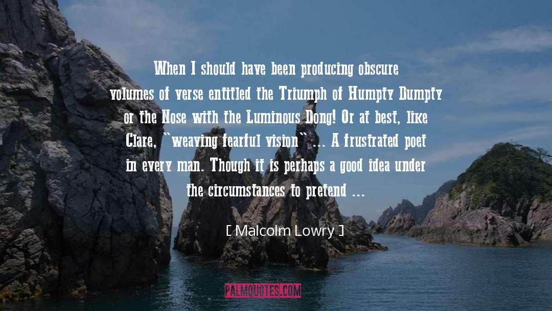 Deficiency quotes by Malcolm Lowry