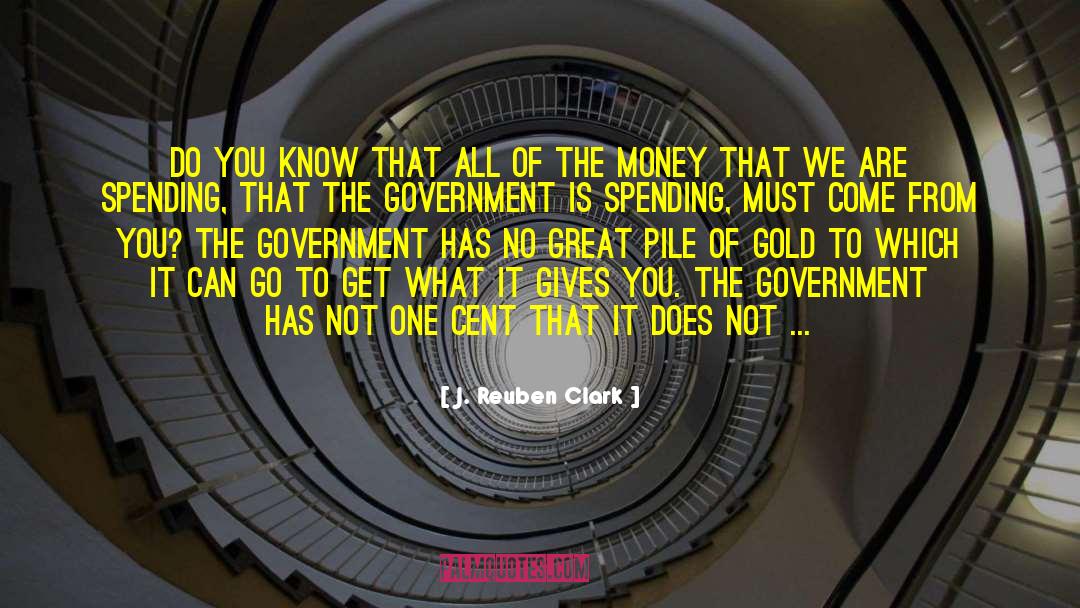 Deficit Spending quotes by J. Reuben Clark