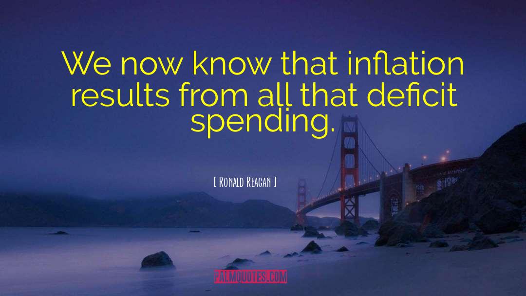 Deficit Spending quotes by Ronald Reagan