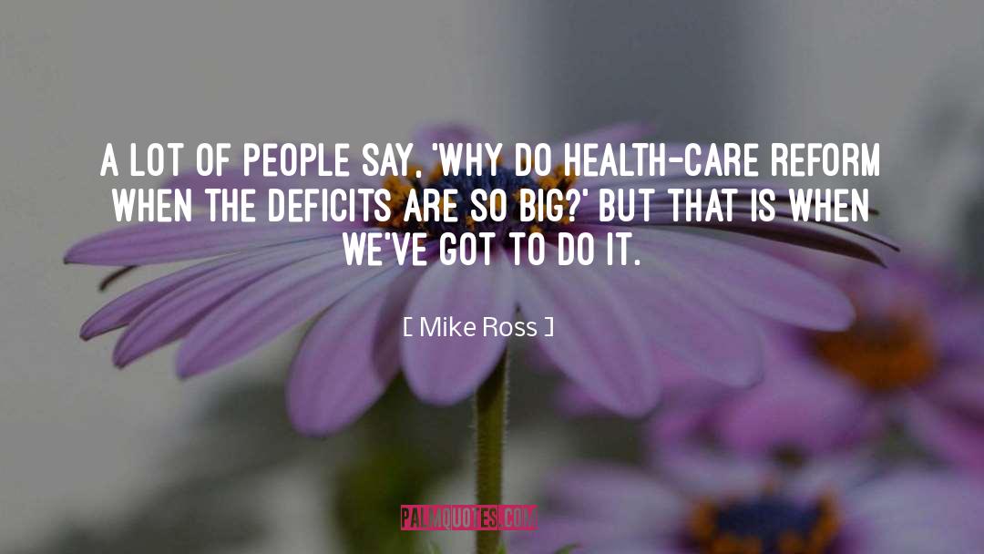 Deficits quotes by Mike Ross