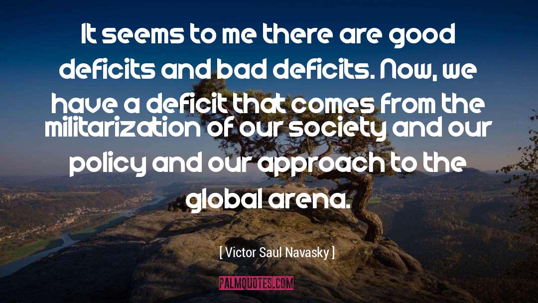 Deficits quotes by Victor Saul Navasky