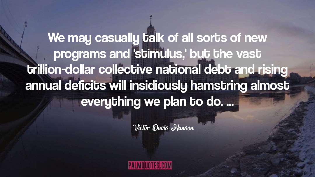 Deficits quotes by Victor Davis Hanson