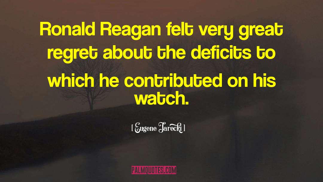 Deficits quotes by Eugene Jarecki