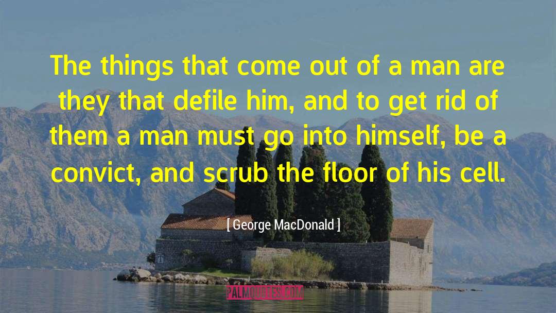 Defile quotes by George MacDonald