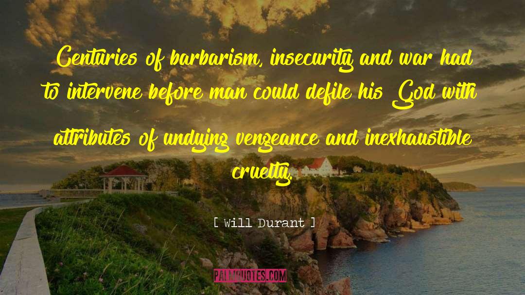 Defile quotes by Will Durant