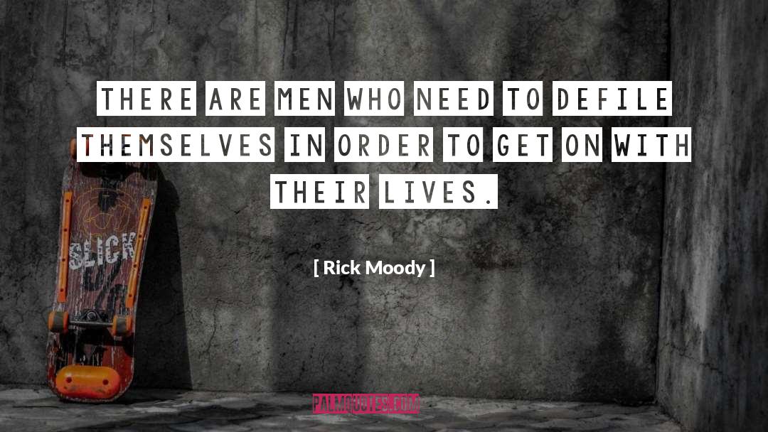 Defile quotes by Rick Moody