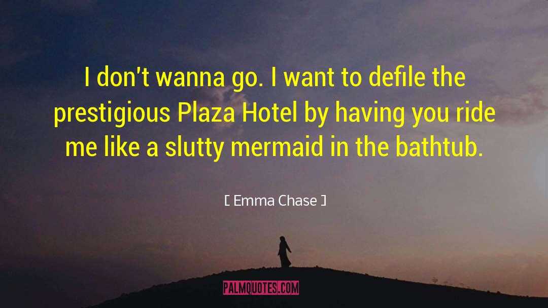 Defile quotes by Emma Chase