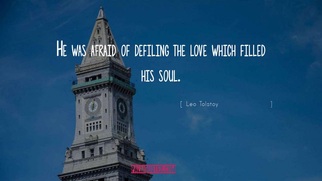 Defiling quotes by Leo Tolstoy