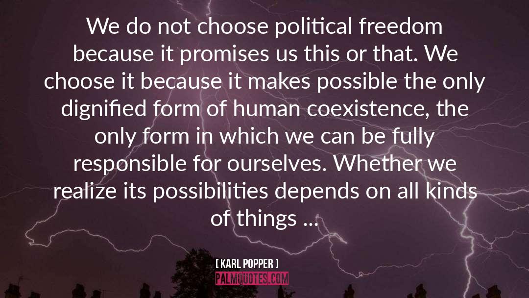 Define Freedom quotes by Karl Popper