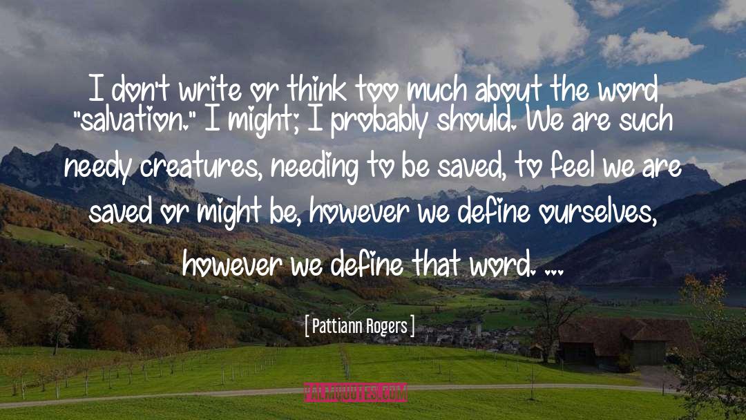 Define quotes by Pattiann Rogers