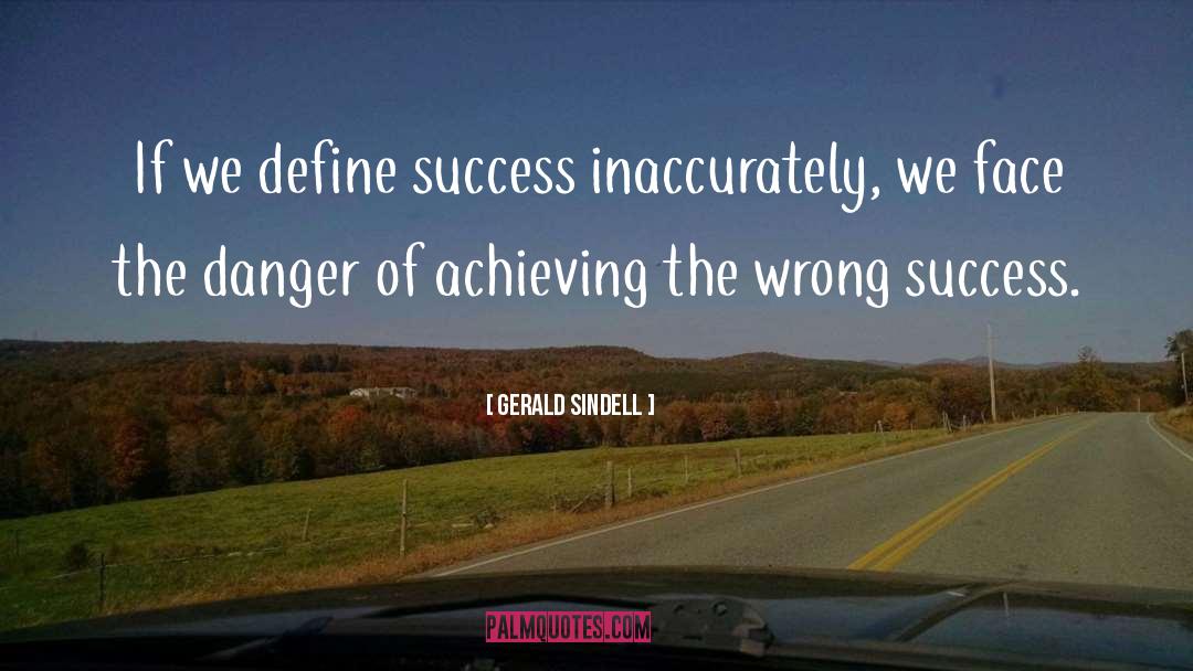 Define Success quotes by Gerald Sindell