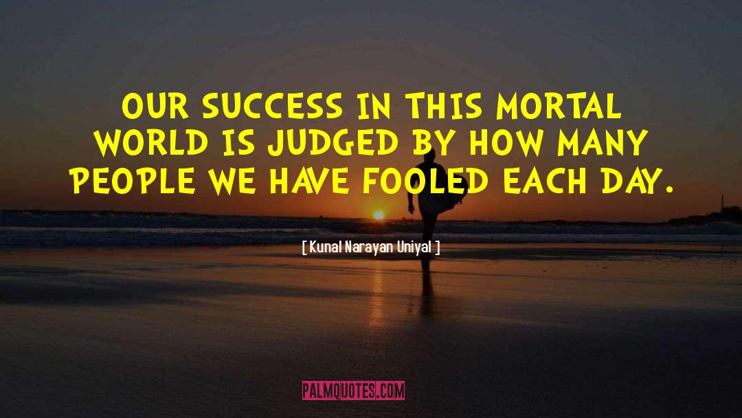 Define Success quotes by Kunal Narayan Uniyal
