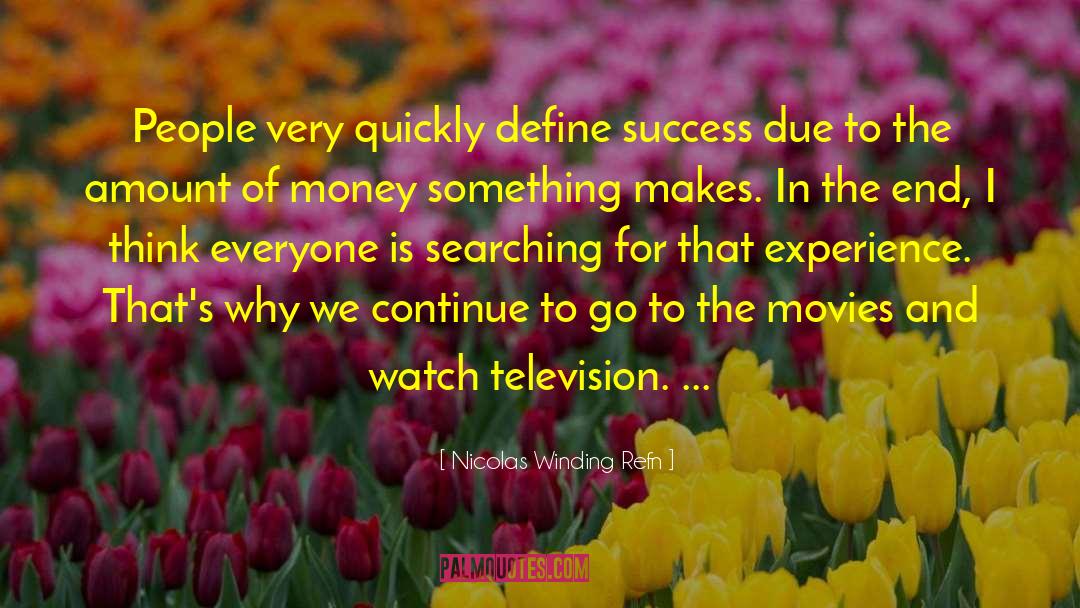 Define Success quotes by Nicolas Winding Refn