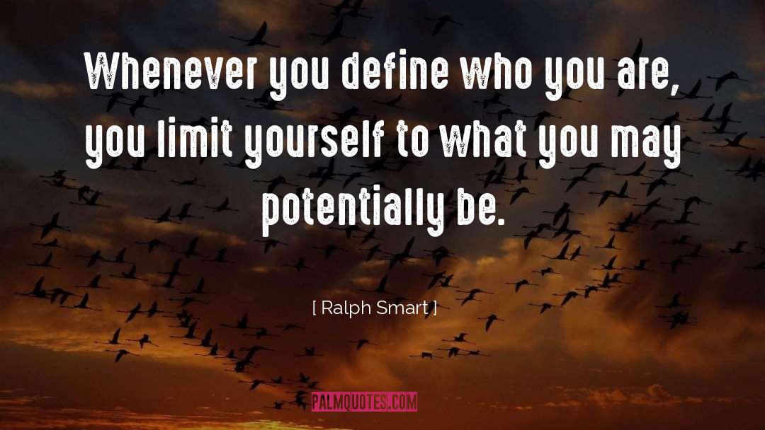 Define Who You Are quotes by Ralph Smart