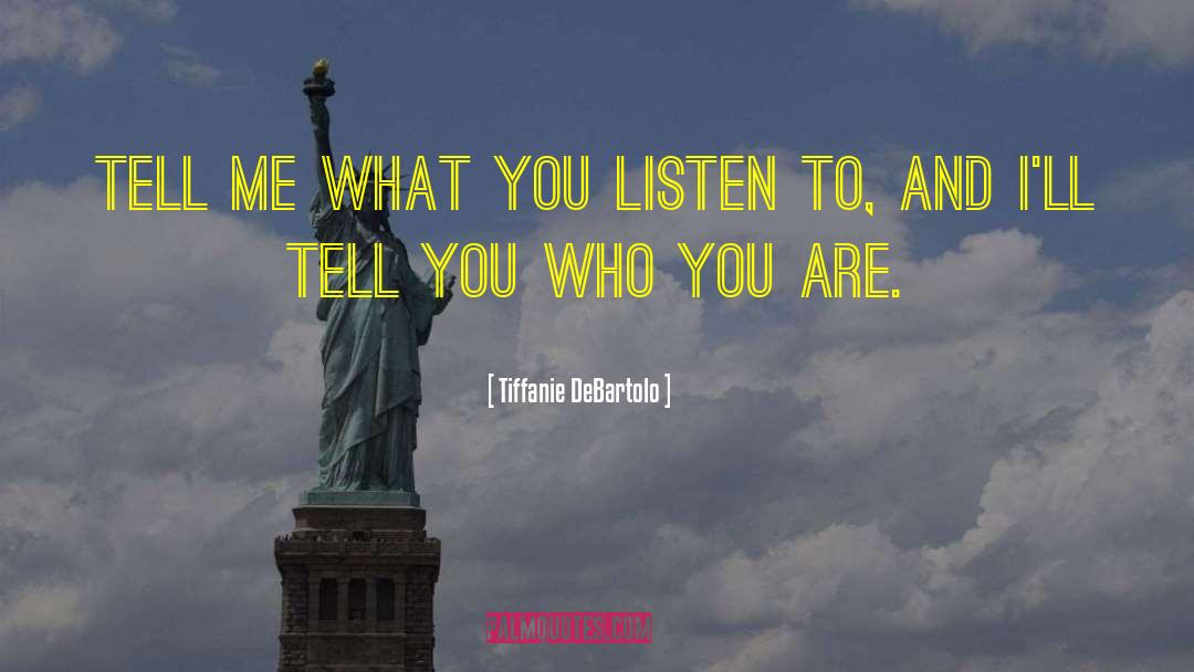 Define Who You Are quotes by Tiffanie DeBartolo