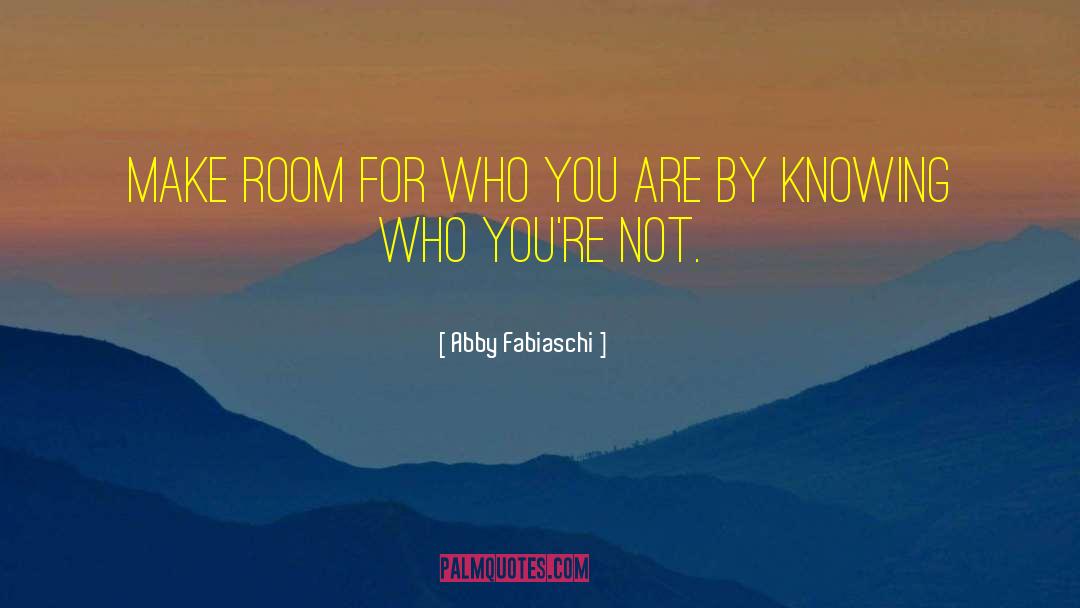 Define Who You Are quotes by Abby Fabiaschi