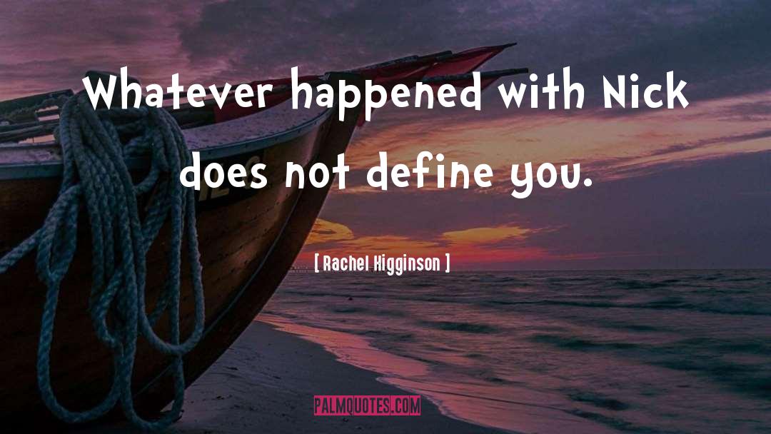 Define You quotes by Rachel Higginson