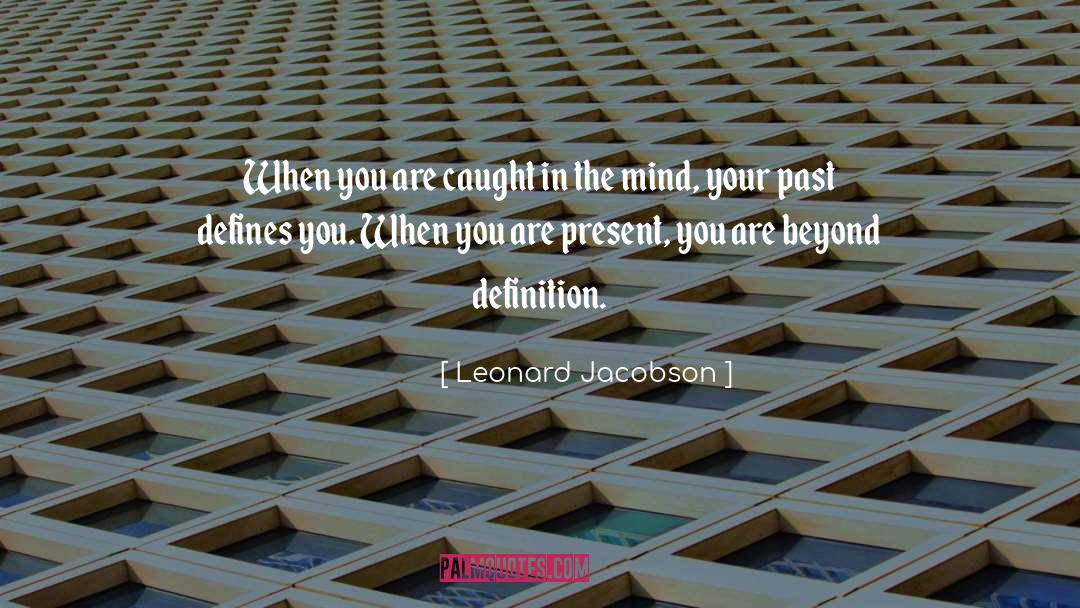 Define You quotes by Leonard Jacobson