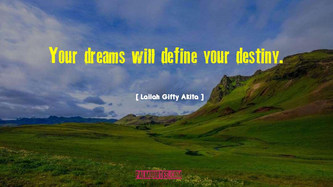 Define Your Destiny quotes by Lailah Gifty Akita