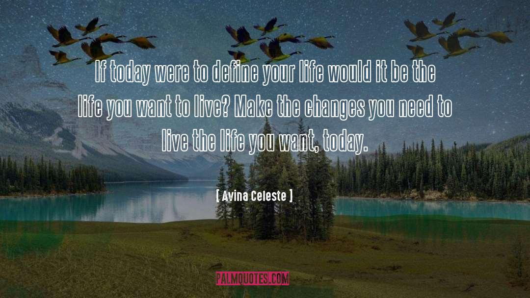 Define Your Life quotes by Avina Celeste