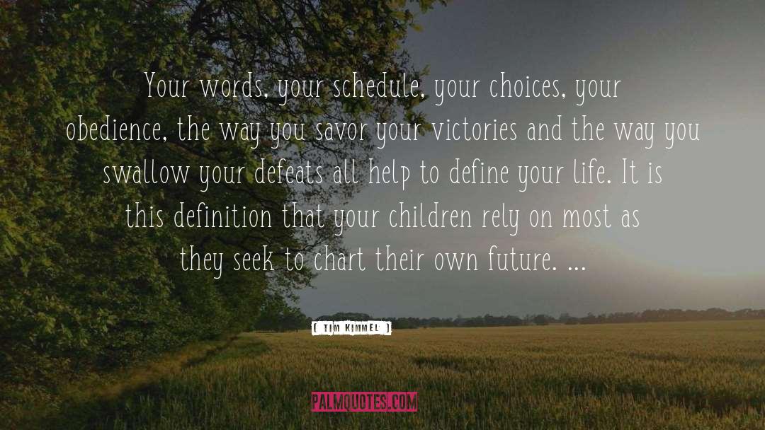 Define Your Life quotes by Tim Kimmel