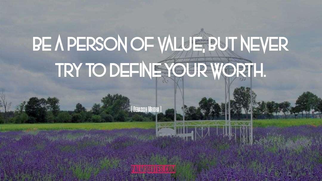 Define Your Worth quotes by Debasish Mridha