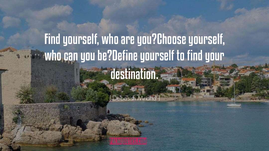 Define Yourself quotes by Debasish Mridha