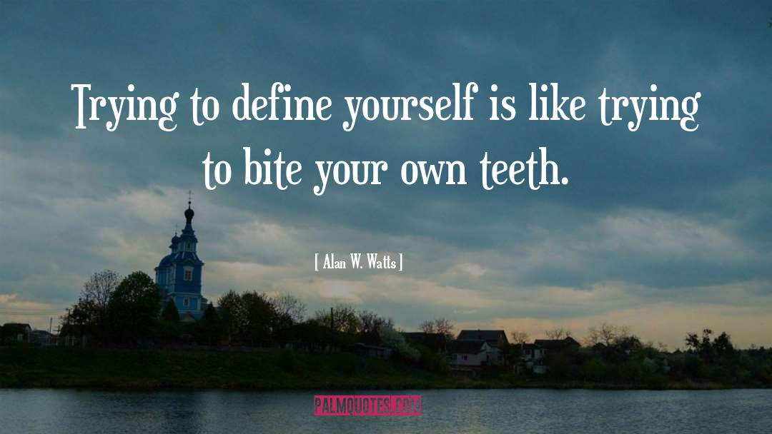 Define Yourself quotes by Alan W. Watts