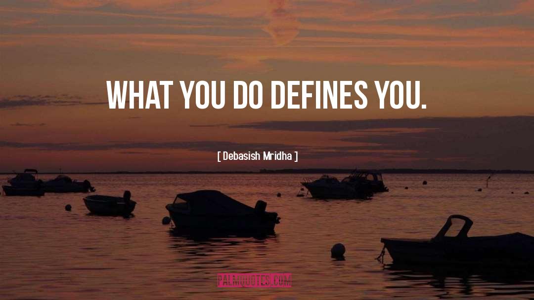 Defines quotes by Debasish Mridha