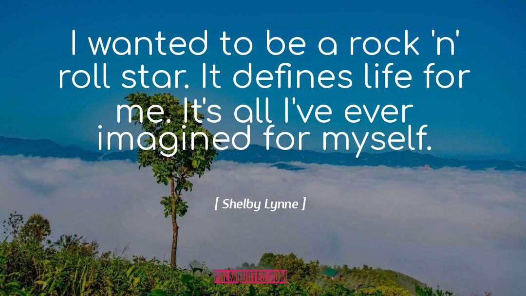 Defines quotes by Shelby Lynne