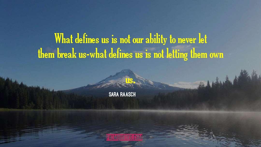 Defines Us quotes by Sara Raasch