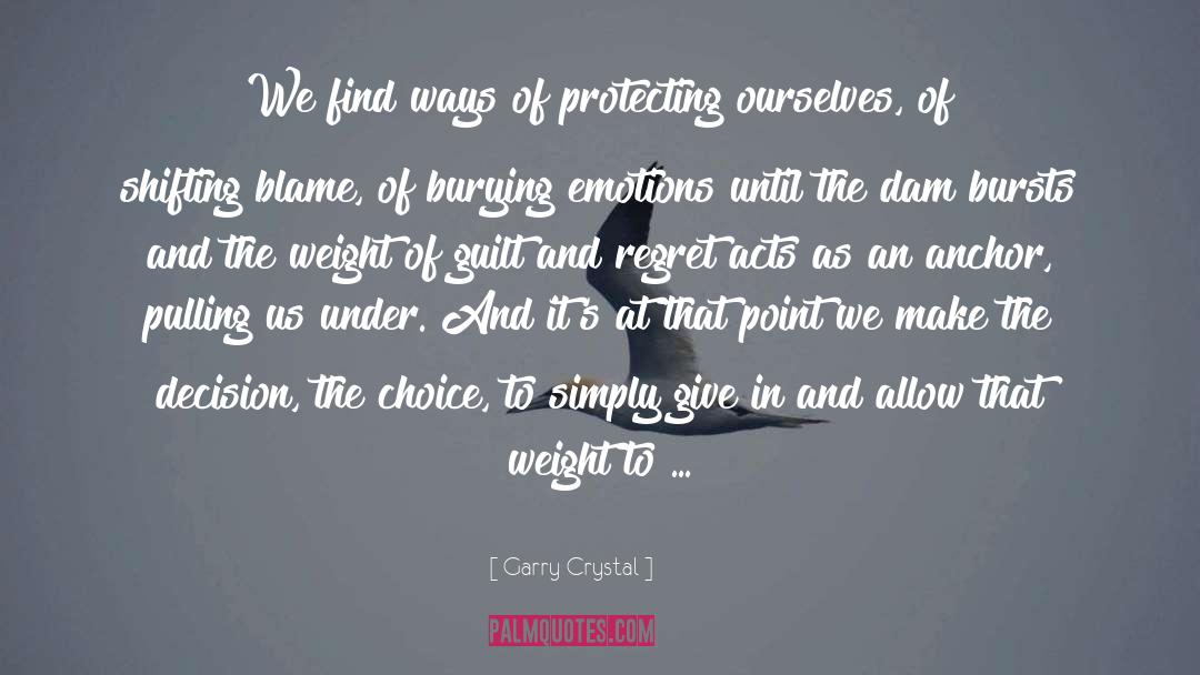 Defines Us quotes by Garry Crystal