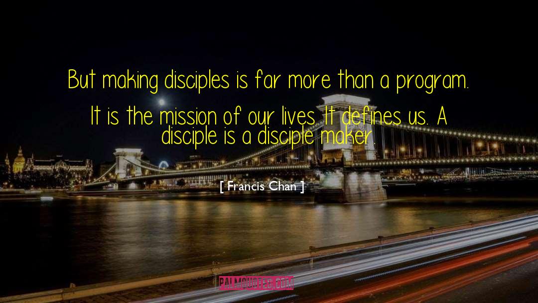 Defines Us quotes by Francis Chan