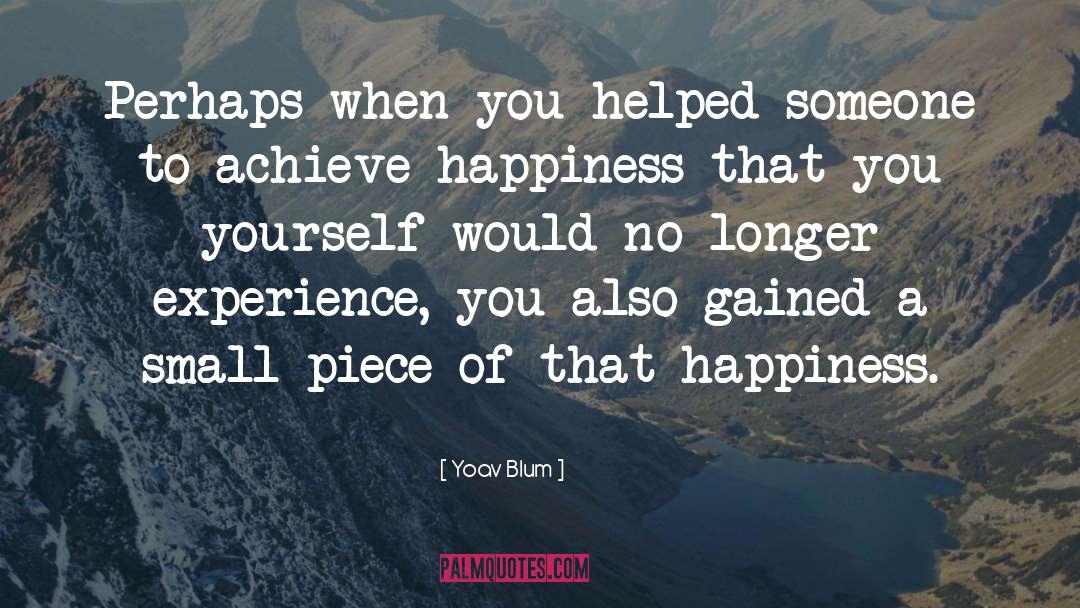 Defining Happiness quotes by Yoav Blum