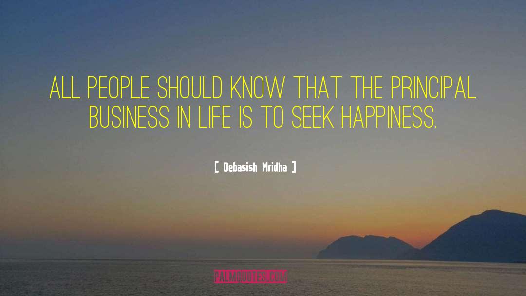 Defining Happiness quotes by Debasish Mridha