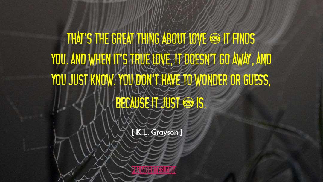 Defining Love quotes by K.L. Grayson