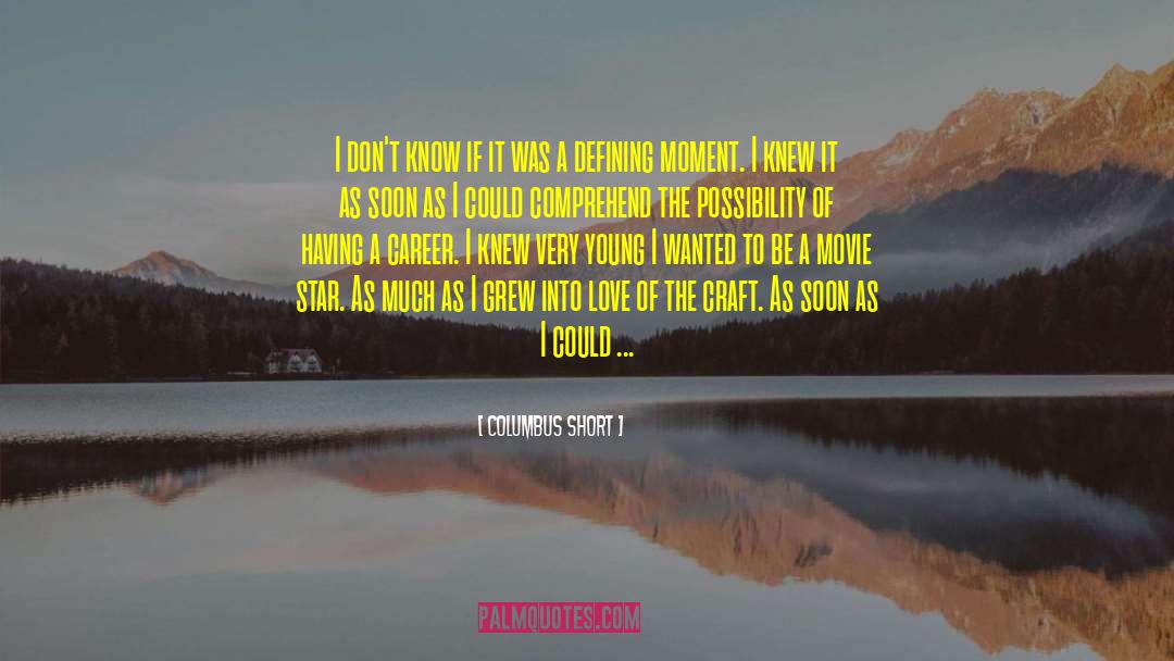 Defining Moments quotes by Columbus Short