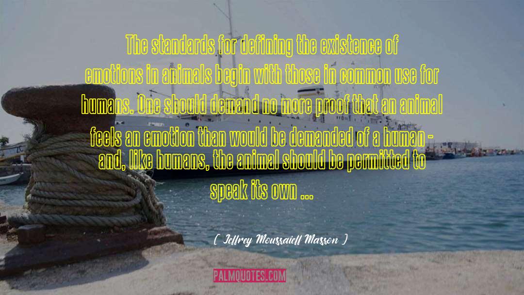 Defining quotes by Jeffrey Moussaieff Masson