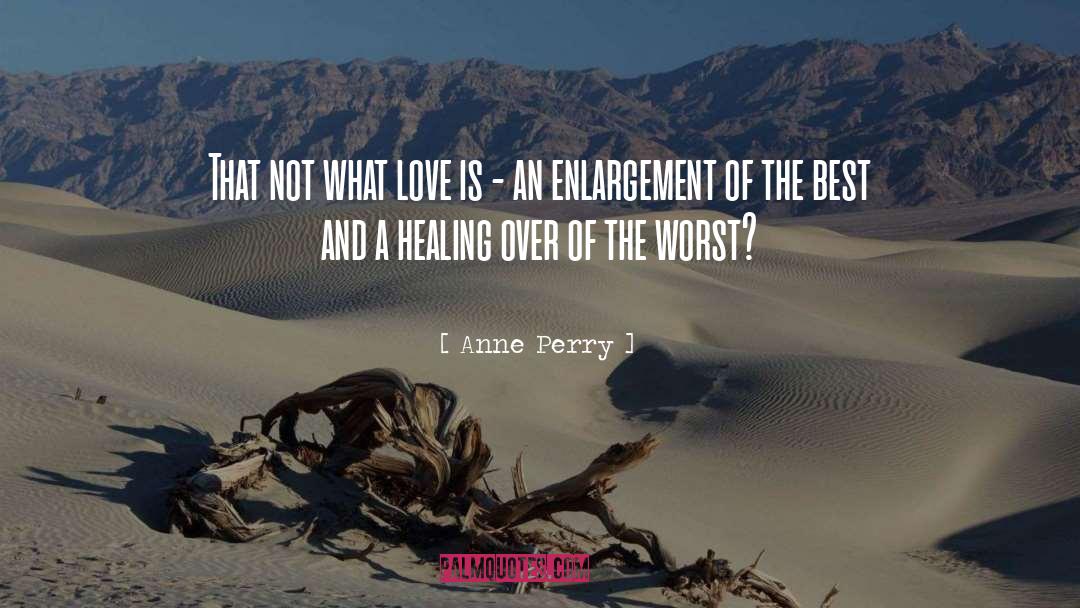 Definition Love quotes by Anne Perry