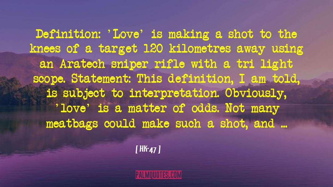Definition Love quotes by HK-47