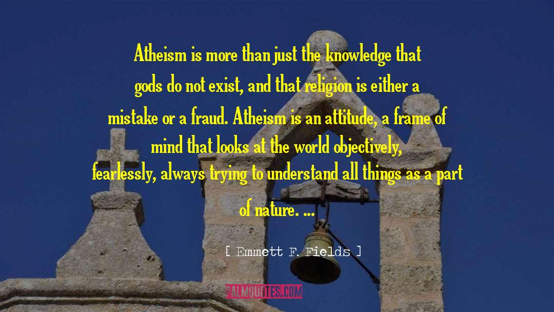 Definition Of Atheism quotes by Emmett F. Fields