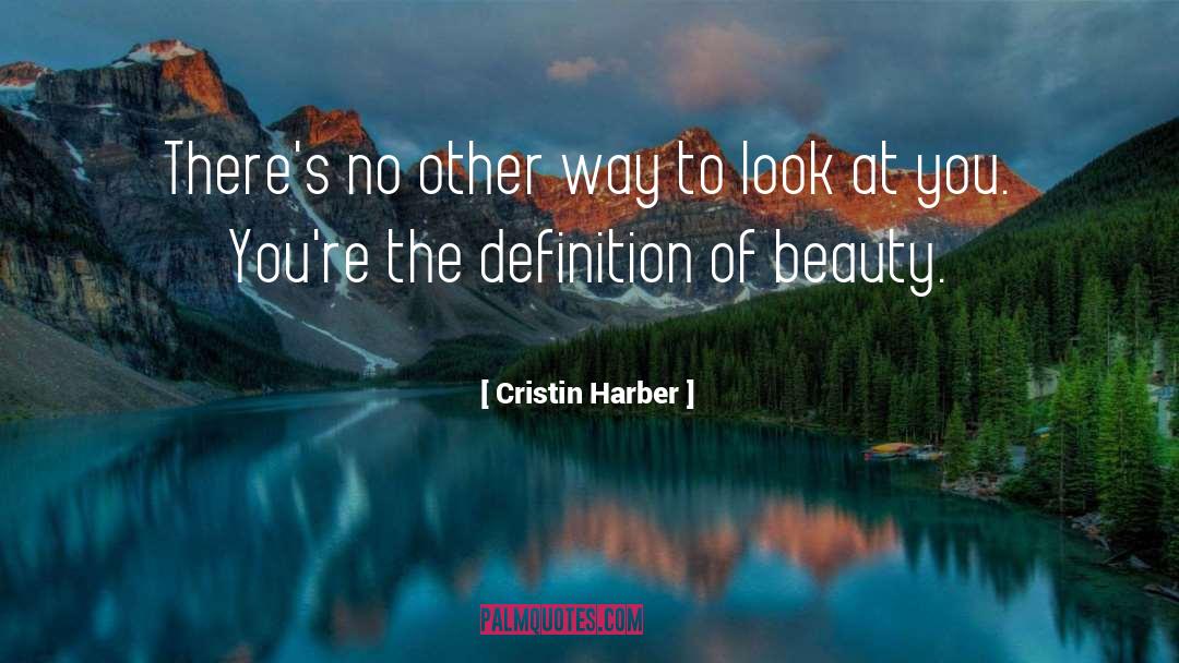 Definition Of Beauty quotes by Cristin Harber