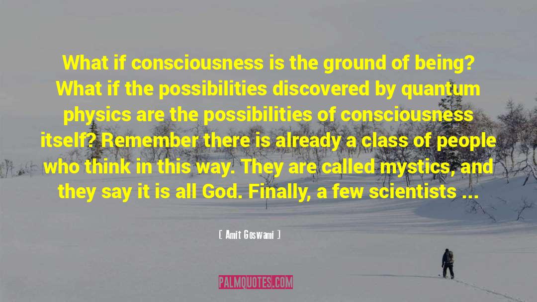 Definition Of Consciousness quotes by Amit Goswami