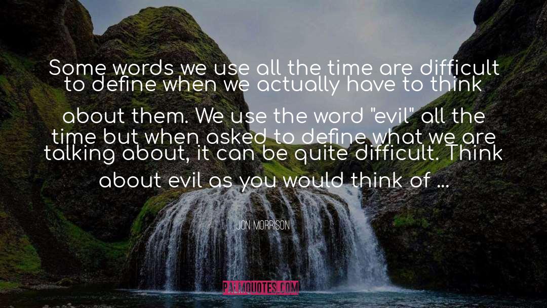 Definition Of Evil quotes by Jon Morrison