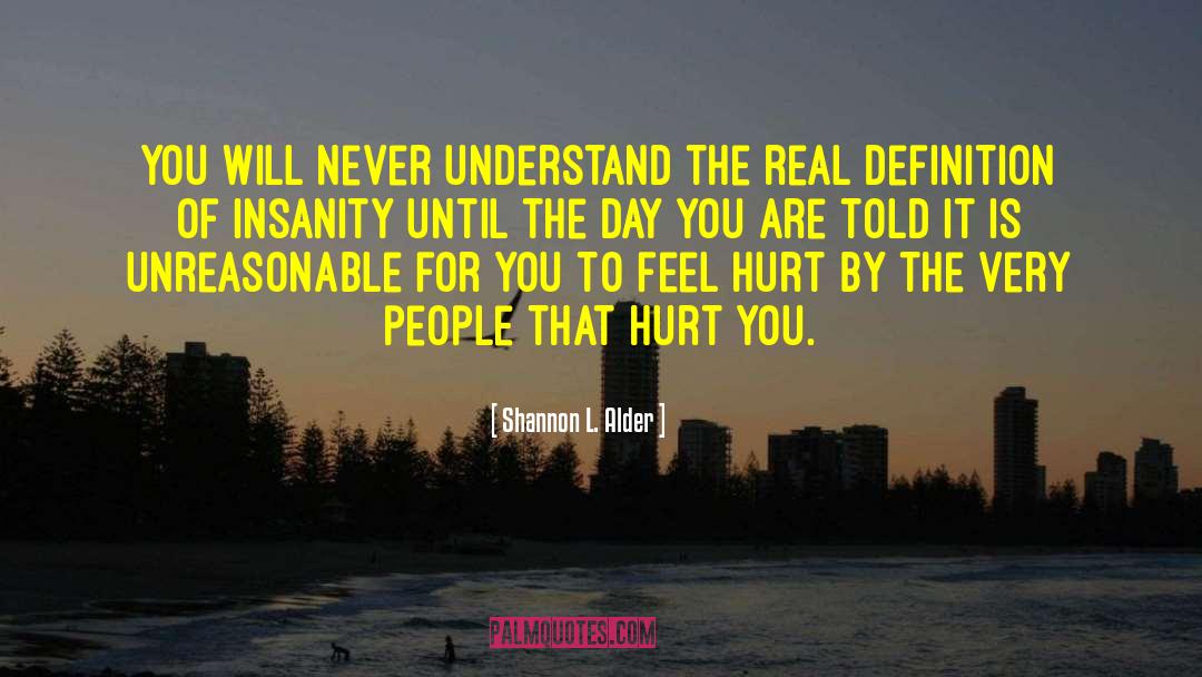 Definition Of Insanity quotes by Shannon L. Alder
