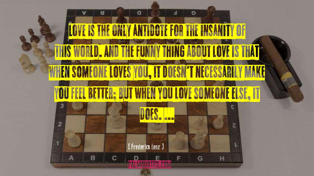 Definition Of Insanity quotes by Frederick Lenz