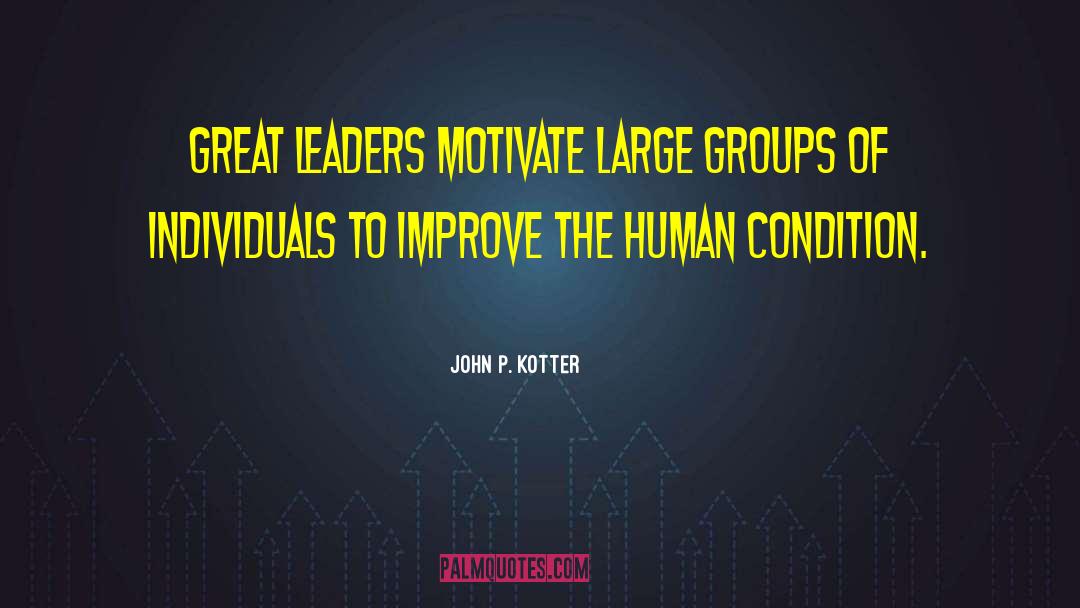 Definition Of Leadership quotes by John P. Kotter